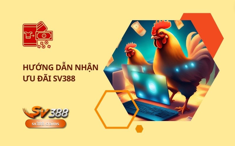 Hướng dẫn nhận khuyến mãi SV388